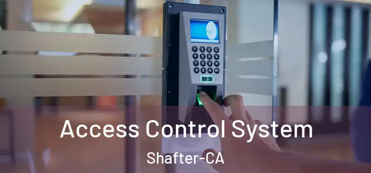  Access Control System Shafter-CA